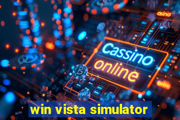 win vista simulator